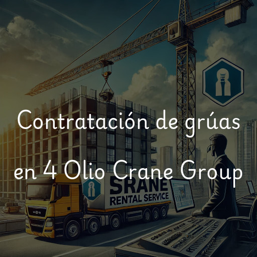 Contratación de grúas en 4 Olio Crane Group