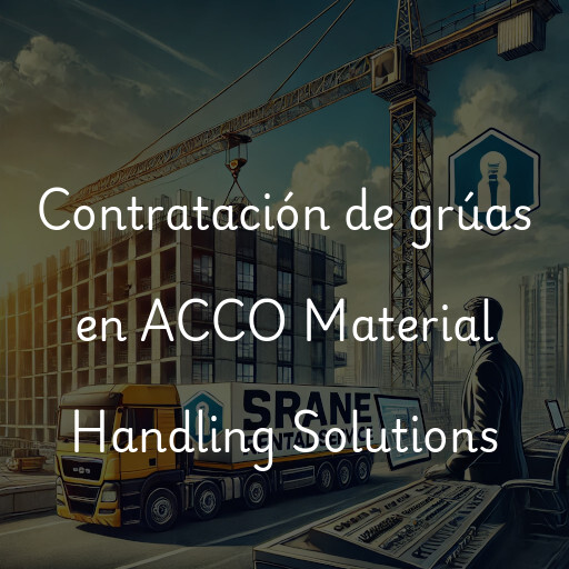 Contratación de grúas en ACCO Material Handling Solutions