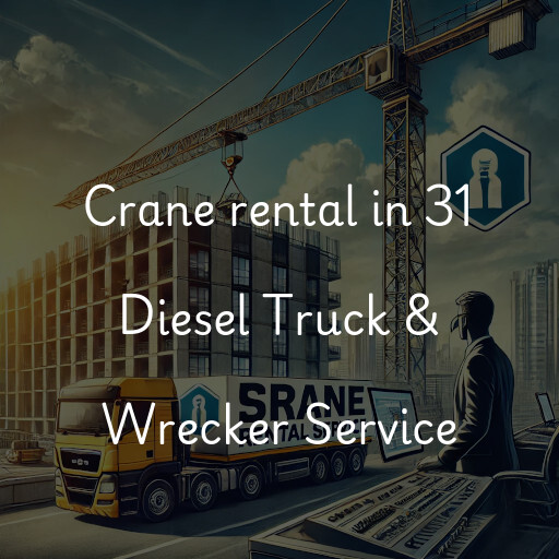 Crane rental in 31 Diesel Truck & Wrecker Service