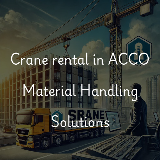 Crane rental in ACCO Material Handling Solutions