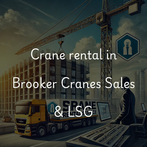 Crane rental in Brooker Cranes Sales & LSG