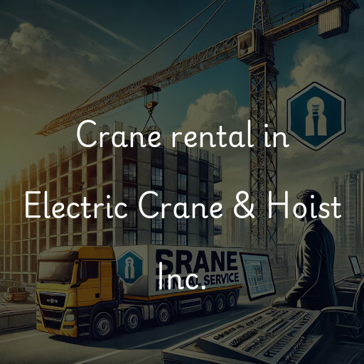 Crane rental in Electric Crane & Hoist Inc.