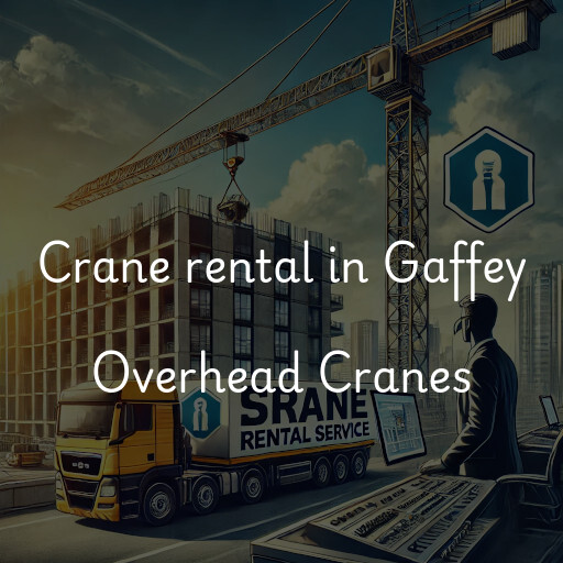 Crane rental in Gaffey Overhead Cranes