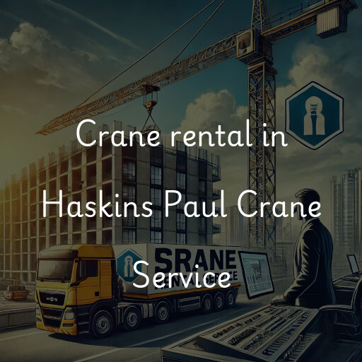 Crane rental in Haskins Paul Crane Service