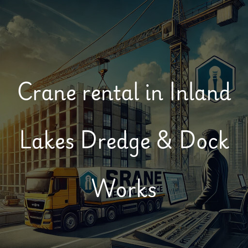 Crane rental in Inland Lakes Dredge & Dock Works