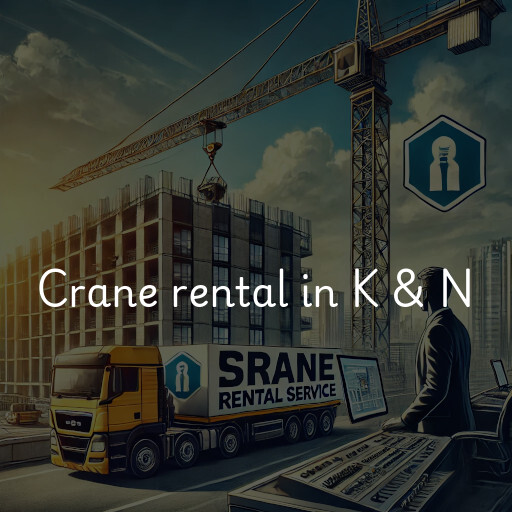 Crane rental in K & N